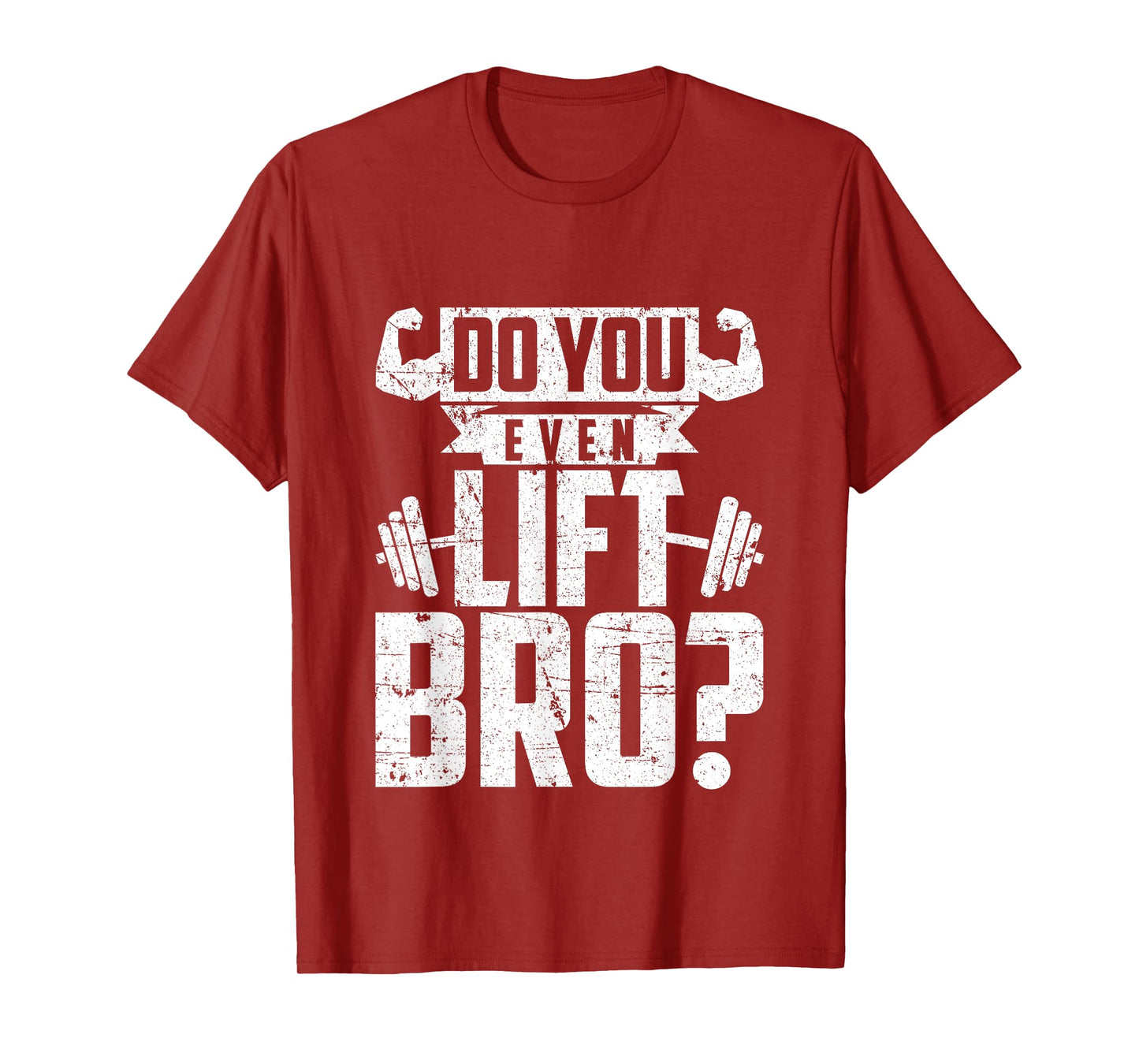 Do You Even Lift Bro - Funny Gym T-Shirt T-Shirt