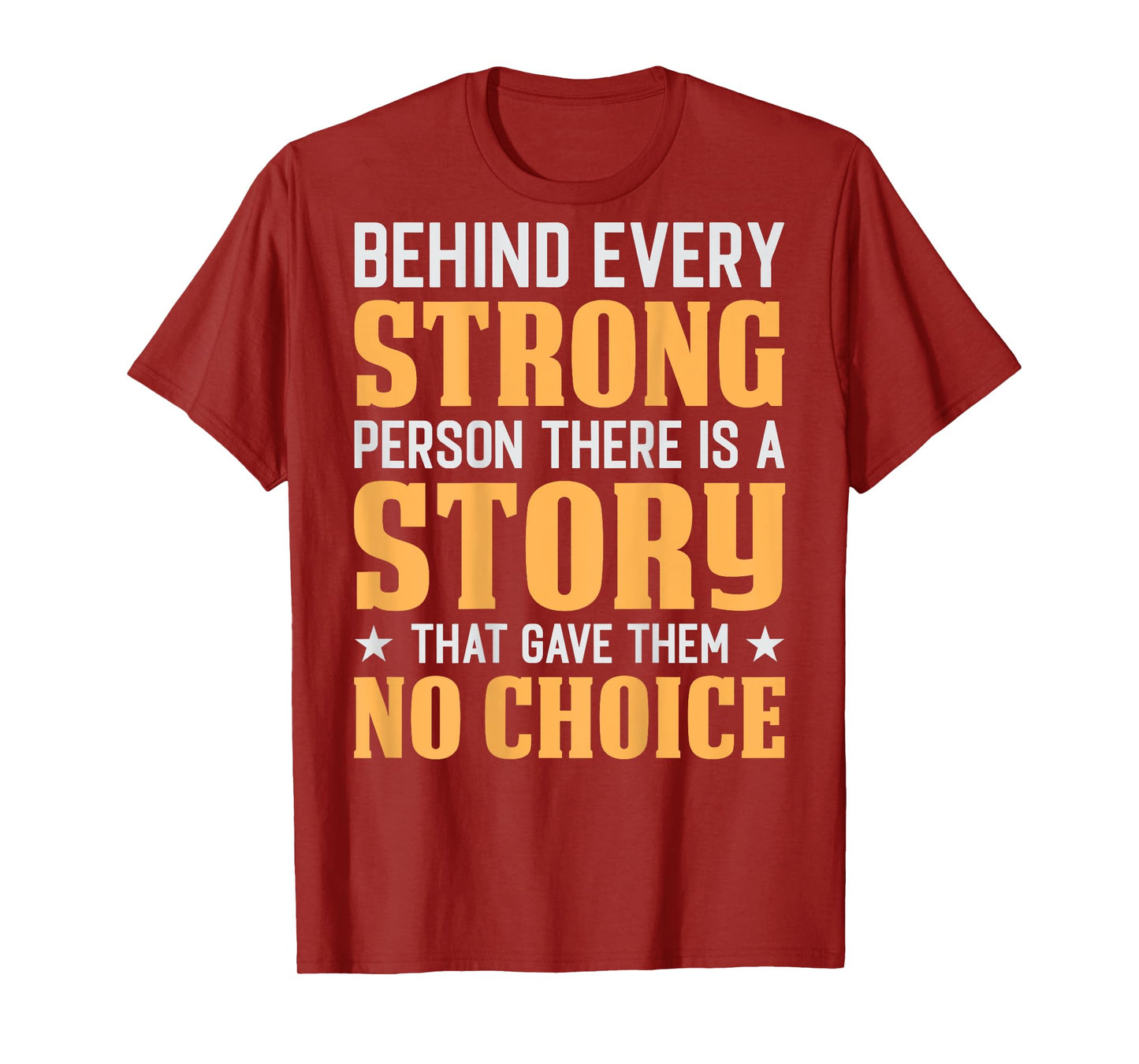 Behind Every Strong Person (On Back) T-Shirt