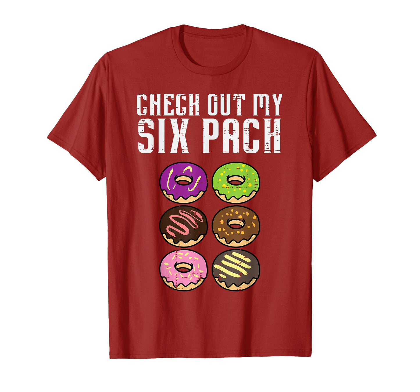 Gym Check Out My Six Pack Donuts Workout Fitness Women Men T-Shirt