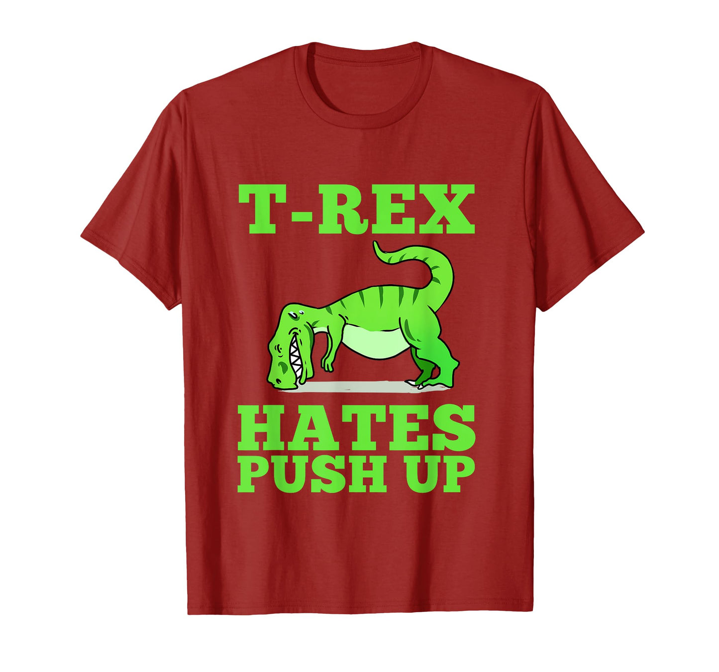 T-Rex Hates Push Ups T-Shirt