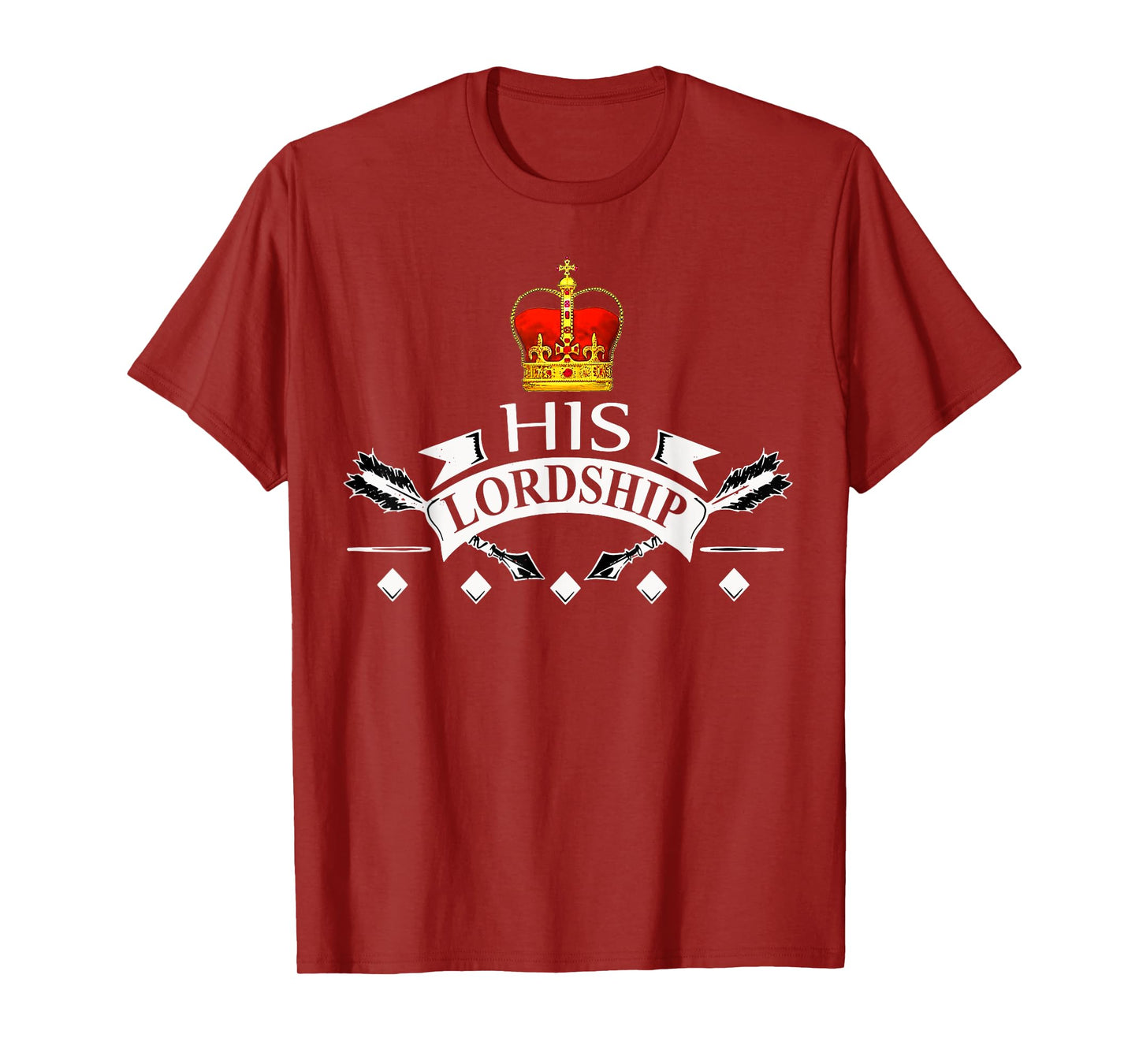 His Lordship Tshirt King Prince Duke Earl Baron Lord T-Shirt