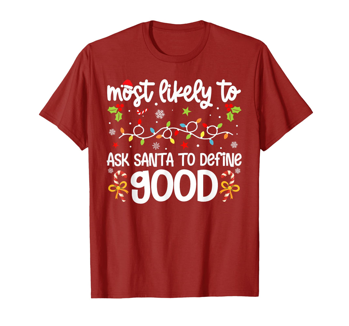 Family Christmas Most Likely to Ask Santa to Define Good T-Shirt