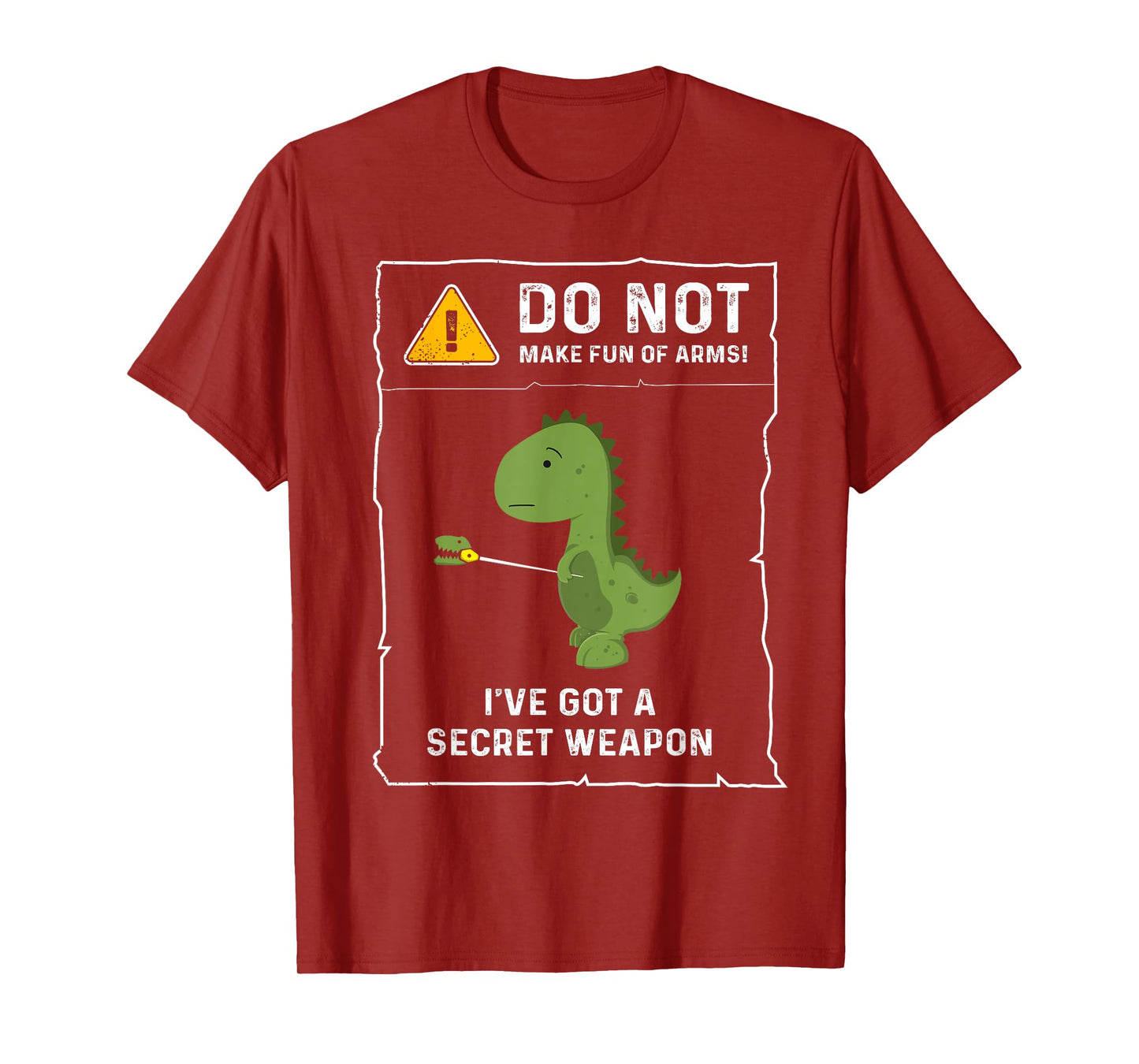Do Not Make Fun Of Arms Funny Short Arms T-Rex Dinosaur Joke T-Shirt