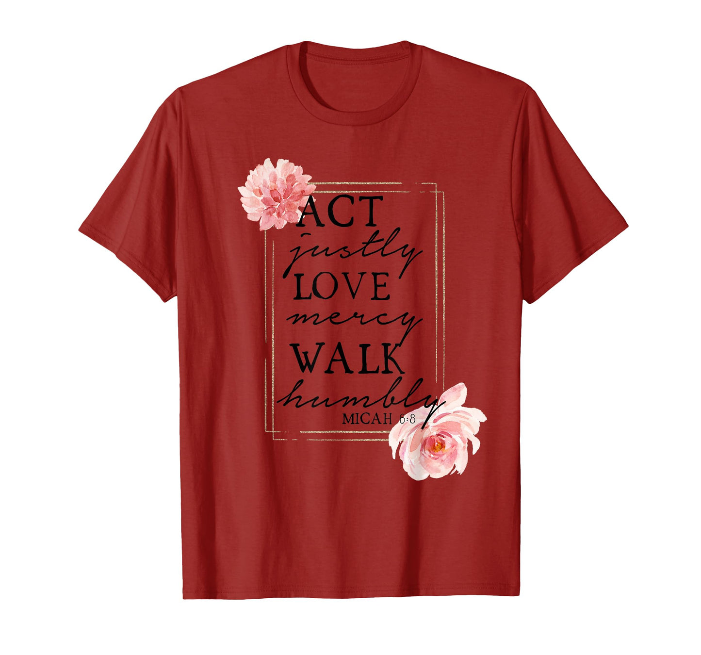 MICAH 6:8 - Bible Quote - Bible Verse - Womens Christian T-Shirt
