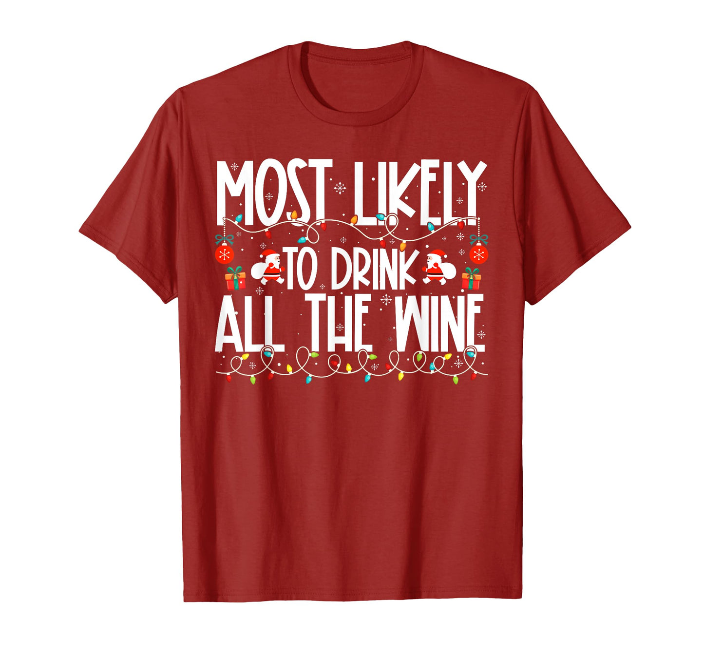 Most Likely to Drink All The Wine Family Christmas T-Shirt