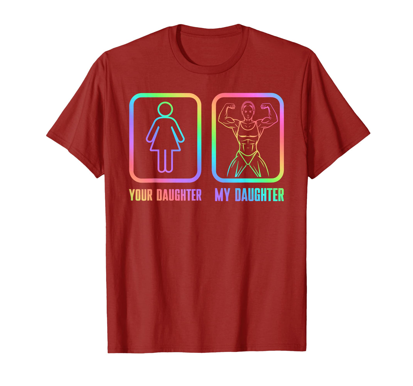 Funny Your Daughter vs. My Daughter Muscle T-Shirt
