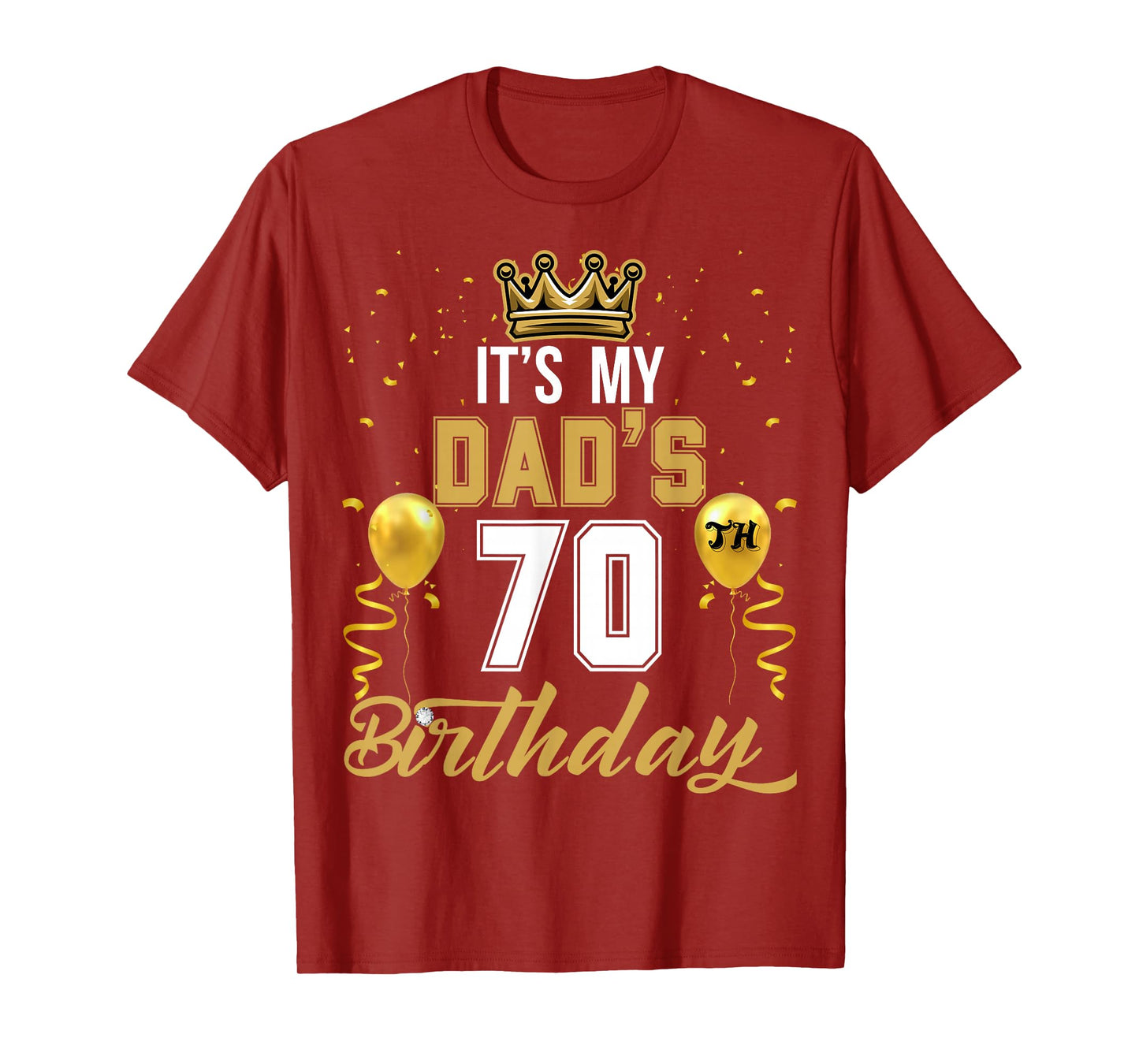 It's My Dad's 70th Birthday Ideas Celebrate Adults Vintage T-Shirt