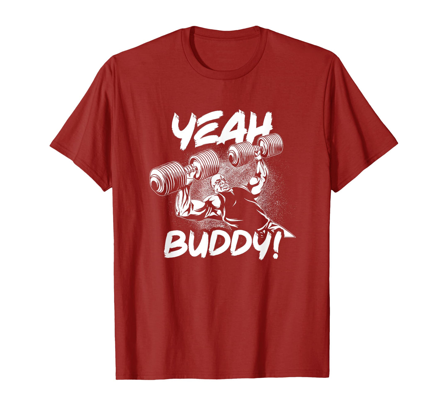 Yeah Buddy - Ronnie Coleman DB Bench Press Gym Motivational T-Shirt