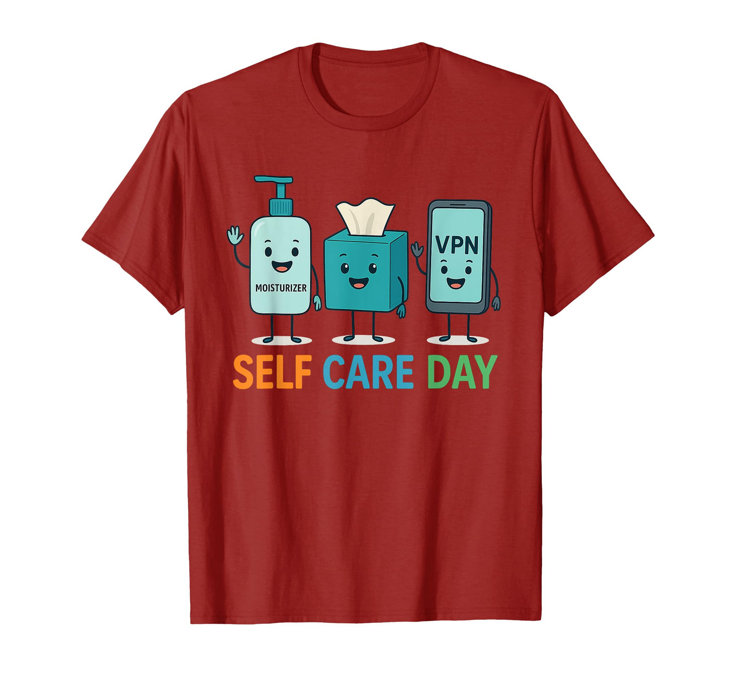 Self Care Day Sarcastic Humor Funny Adult Humor Meme T-Shirt