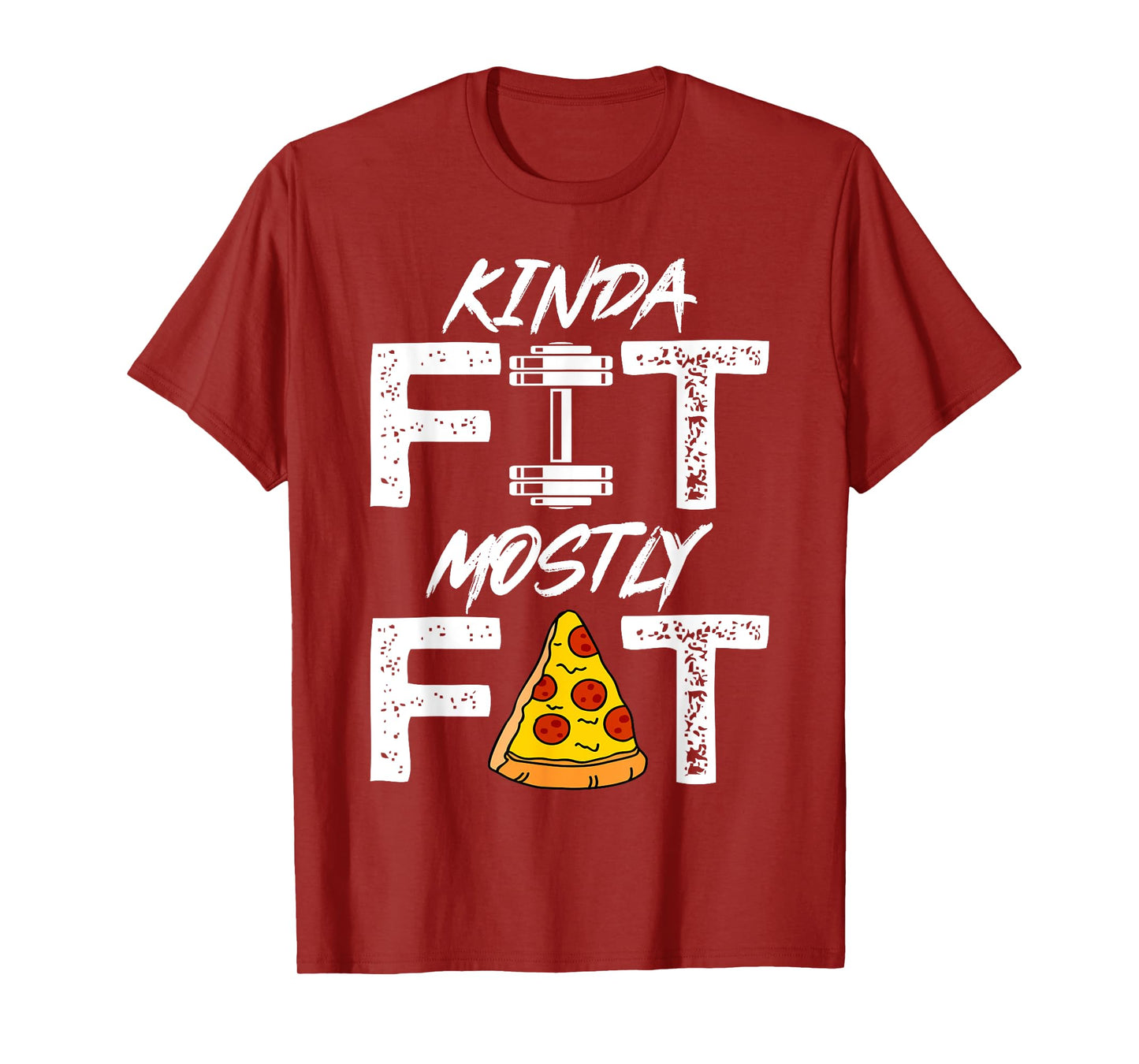 Kinda Fit Mostly Fat Fitness Funny Workout Shirt T-Shirt