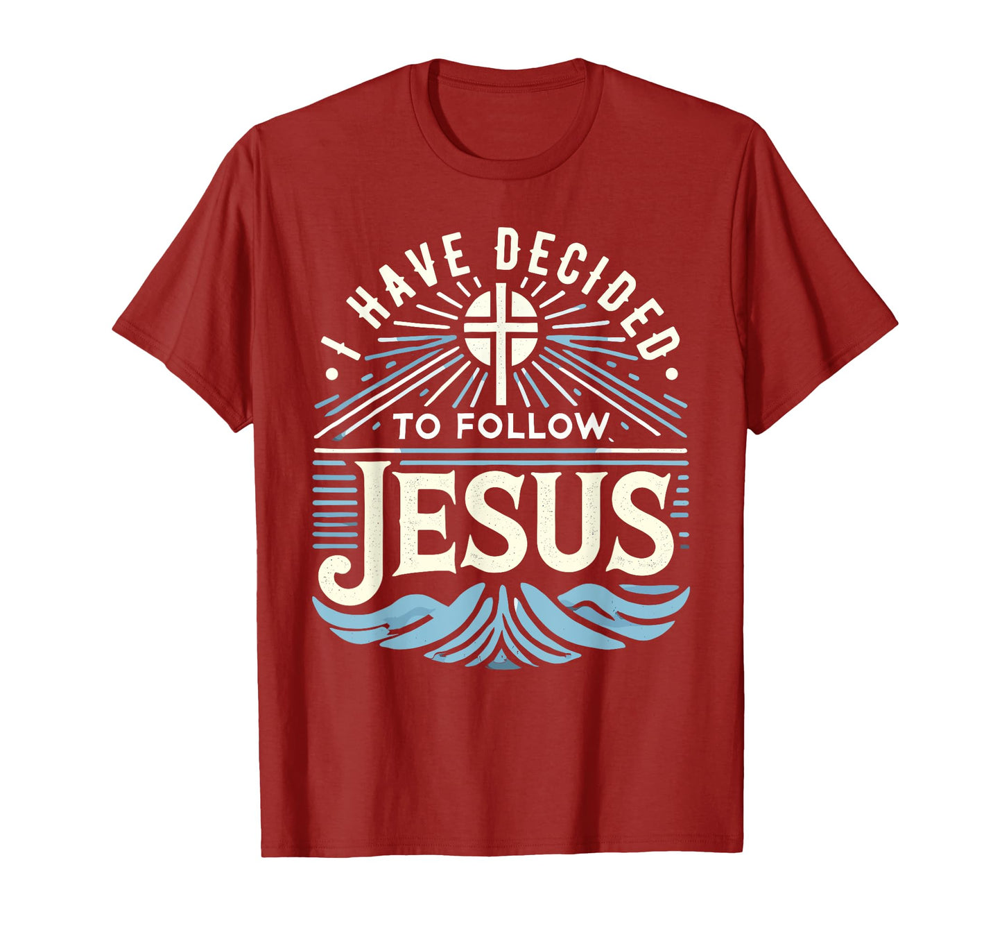 I Have Decided To Follow Jesus Shirt 2024 Baptized Baptism T-Shirt