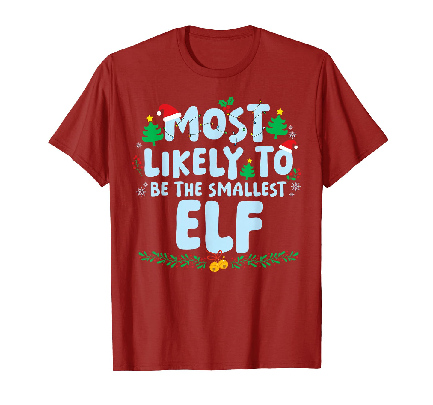Most Likely to Smallest Elf Family Matching Xmas Holiday T-Shirt
