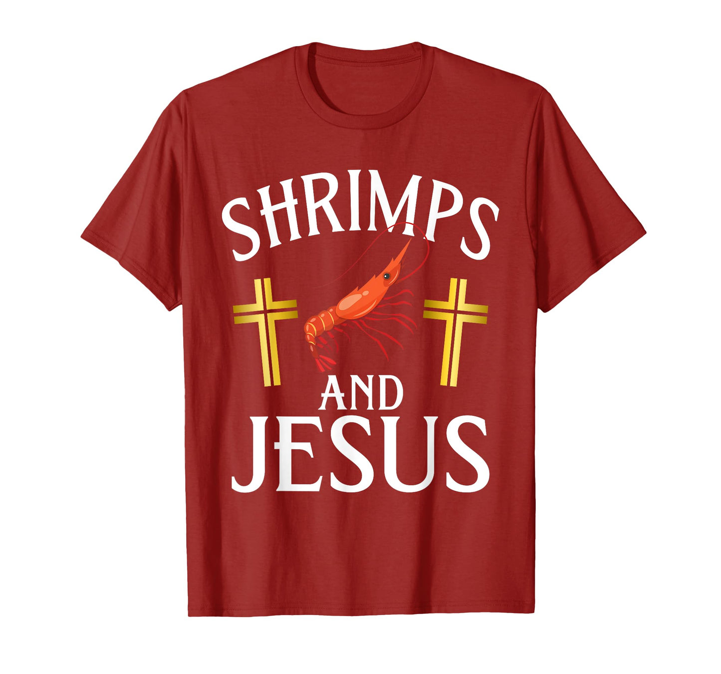 Shrimps and Jesus Shrimp T-Shirt