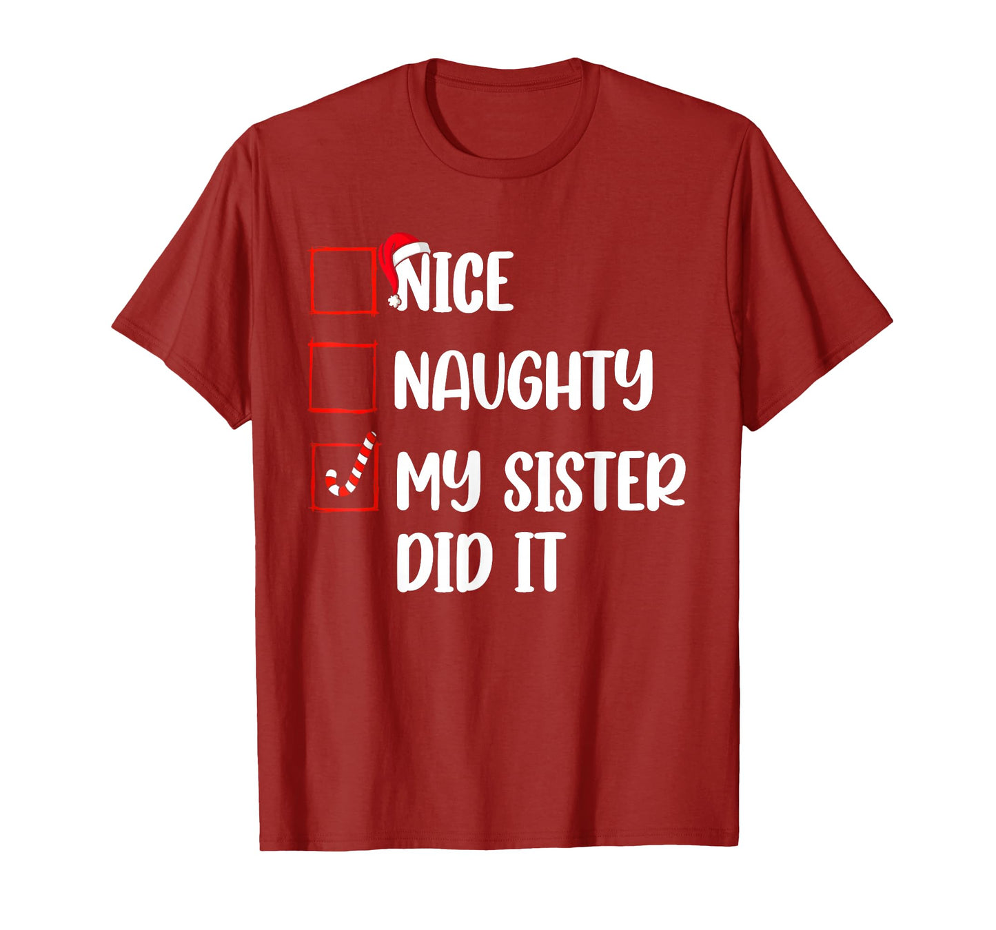 Christmas Nice Naughty Sister Did It Xmas Family Boys Girls T-Shirt