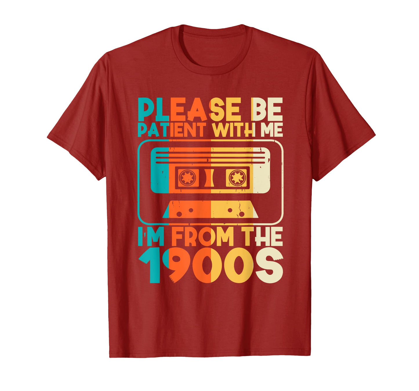 Funny Vintage Please Be Patient with Me I'm from The 1900s T-Shirt