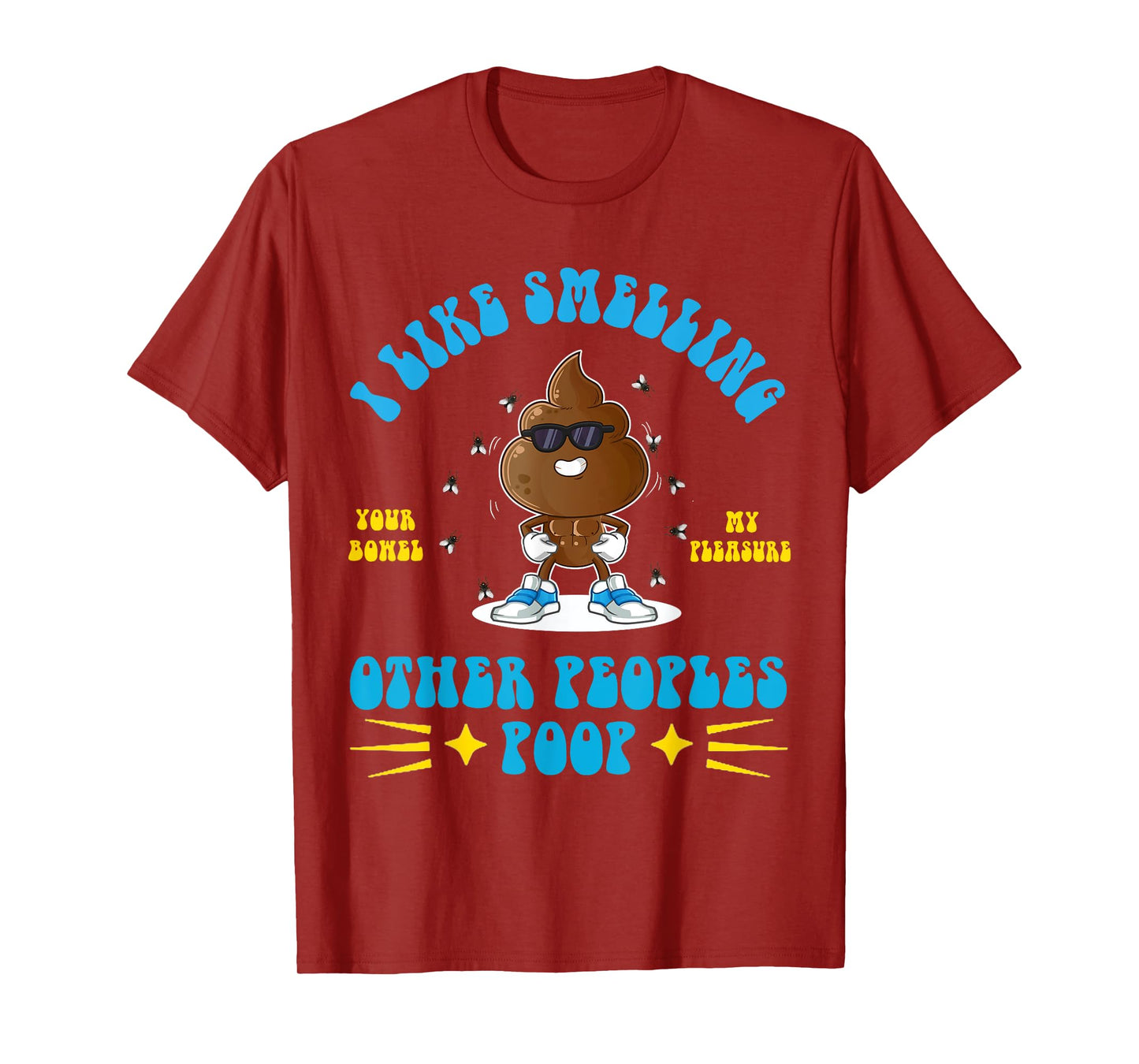 I Like Smelling Other Peoples Poop Funny Adult Humor Meme T-Shirt