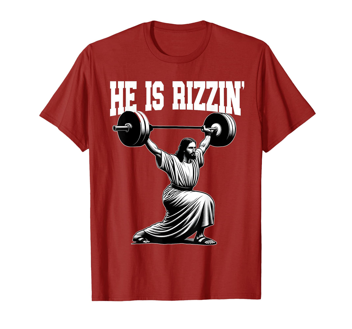 He Is Rizzin' Jesus Weightlifting Snatch Clean And Jerk T-Shirt