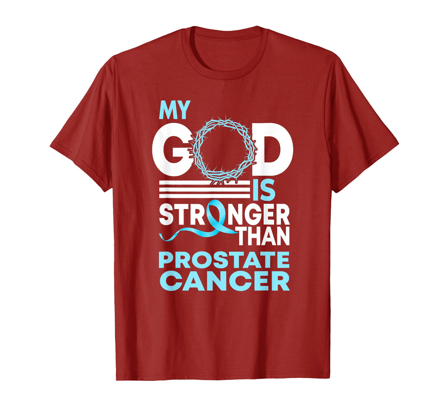 Faith My God Is Stronger Than Prostate Cancer Awareness T-Shirt