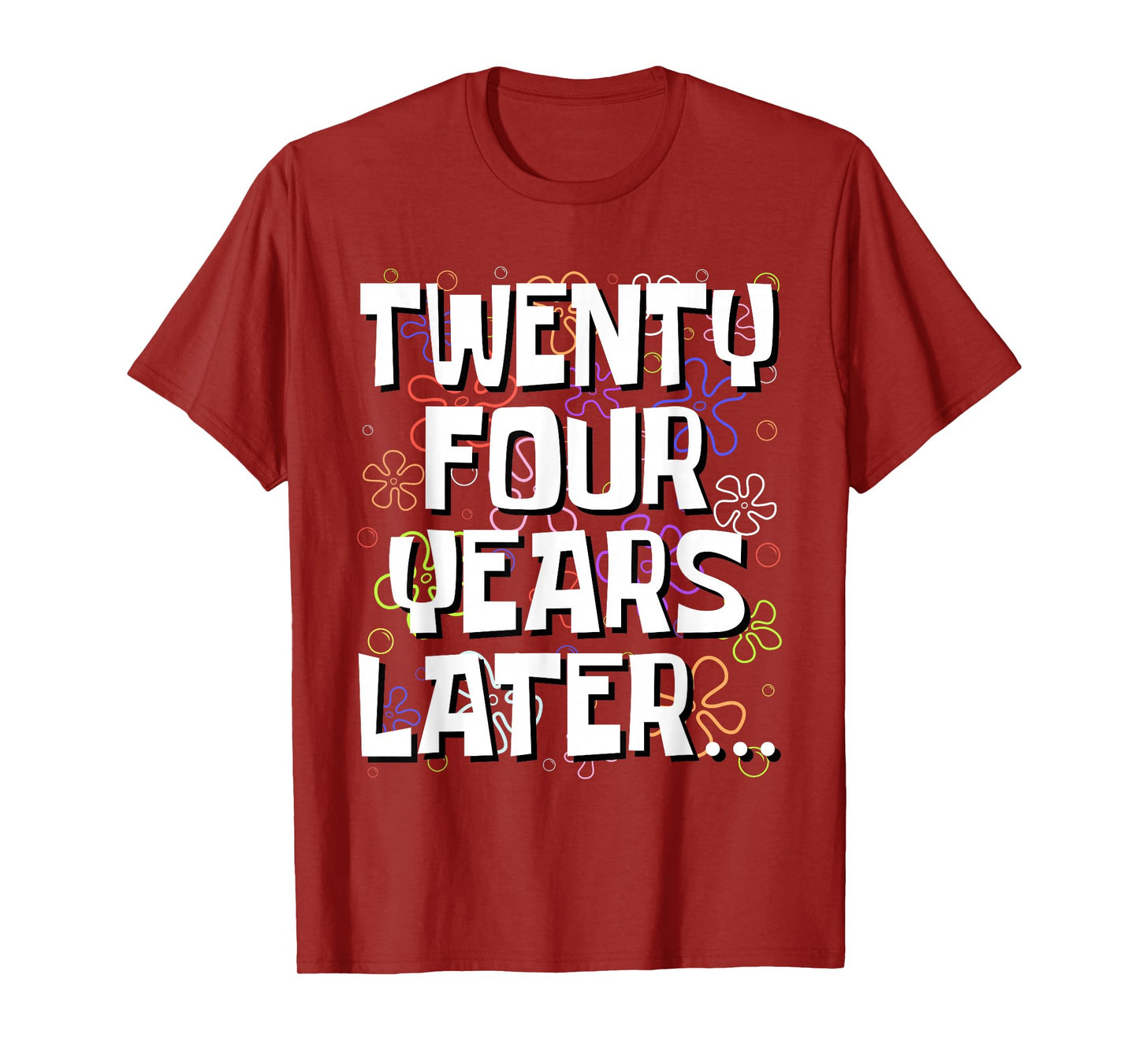 Twenty Four Years Later Funny Meme 24 Year Old 24th Birthday T-Shirt