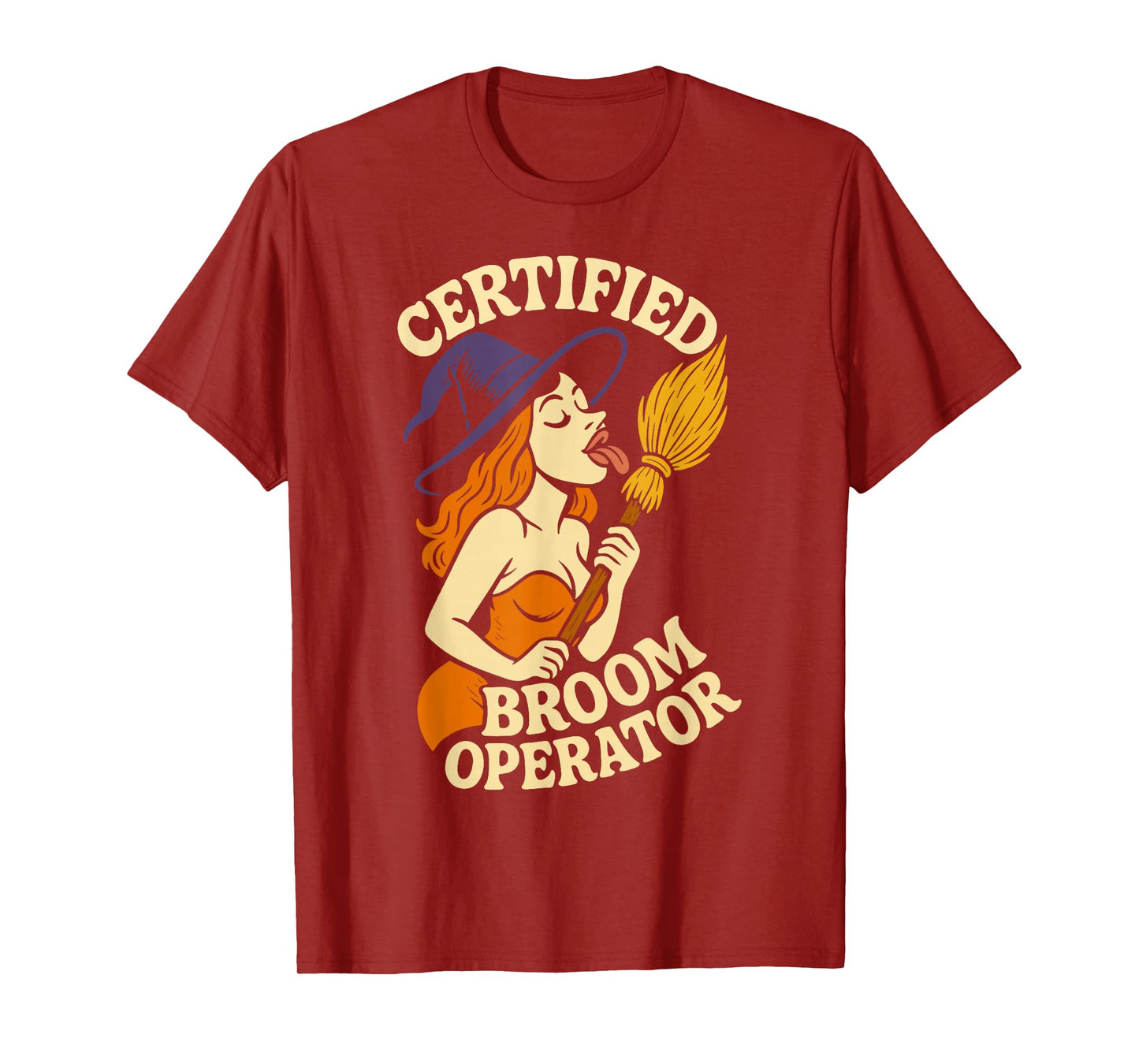 Certified Broom Operator Funny Witch Halloween Costume T-Shirt