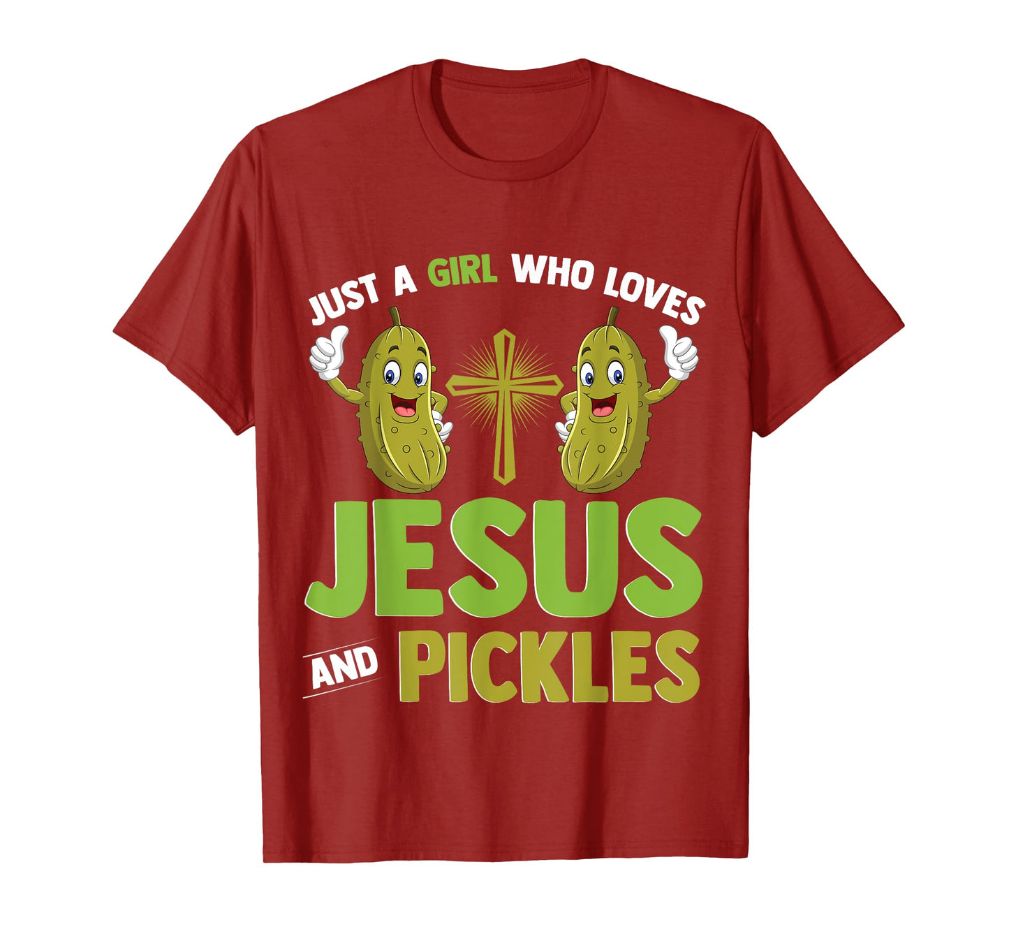 Just A Girl Who Loves Jesus And Pickles Christian Pickles T-Shirt