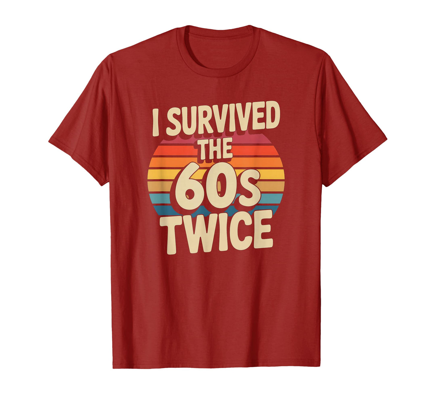 I Survived The Sixties 60s Twice T-Shirt