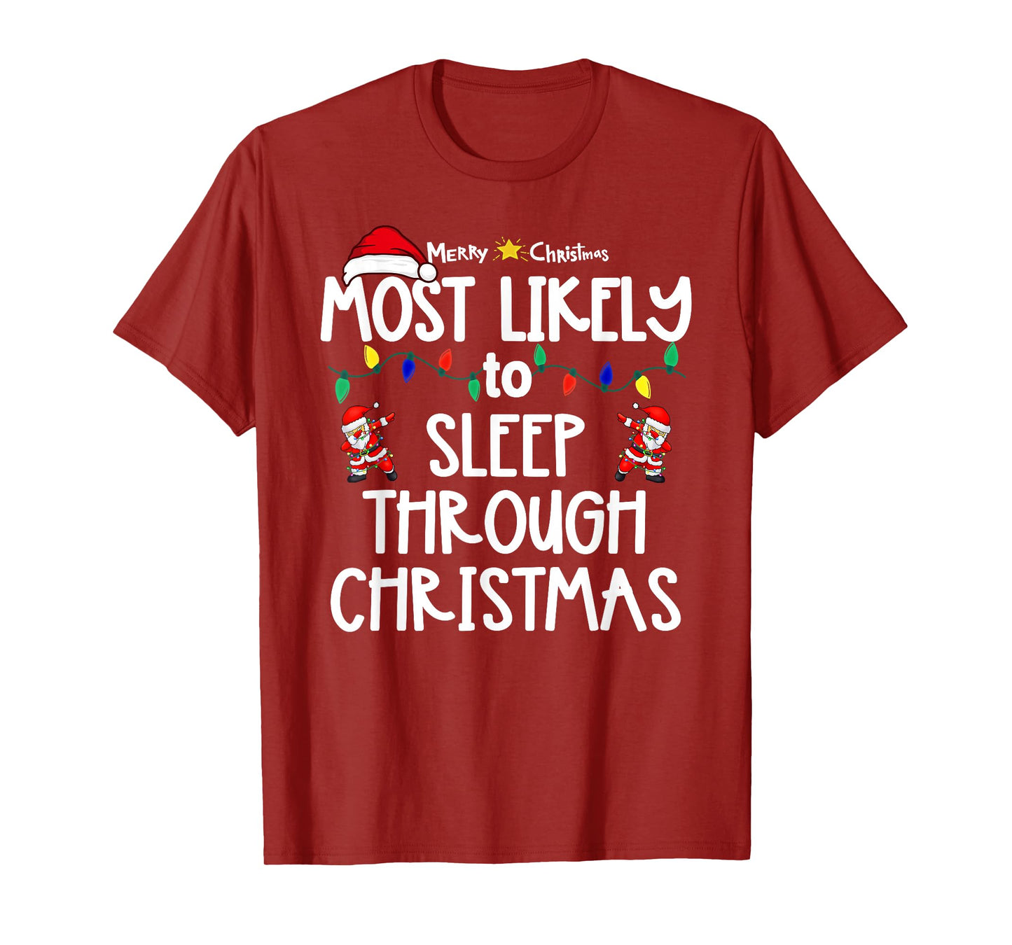 Most Likely to Christmas Shirt Matching Family Pajamas Funny T-Shirt