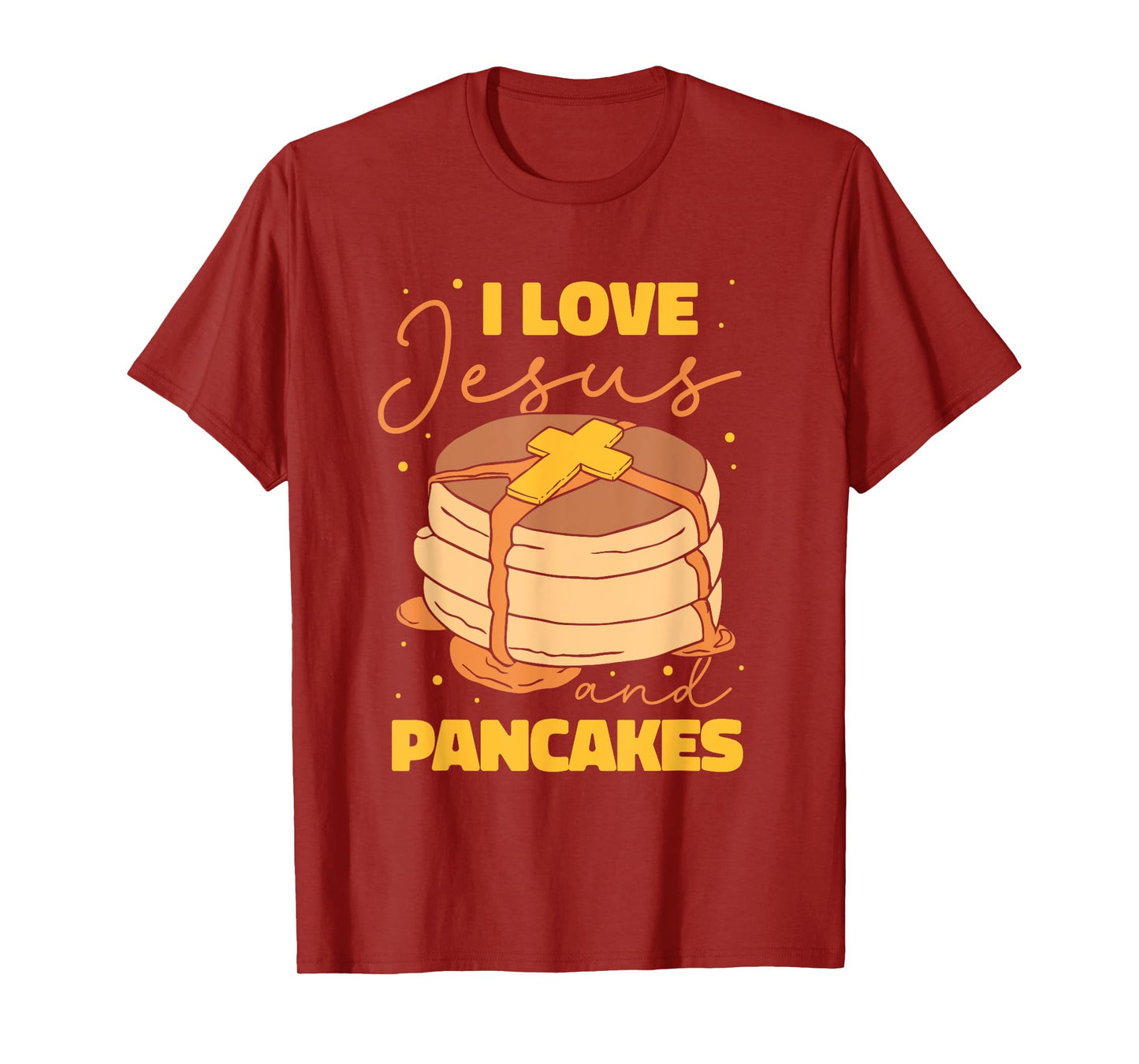 Christian Christ - I Love Jesus and pancakes T-Shirt
