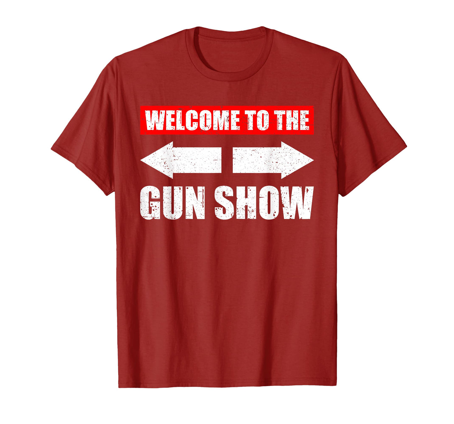 Welcome to the Gun Show Weight Sports Gym Funny Bodybuilding T-Shirt