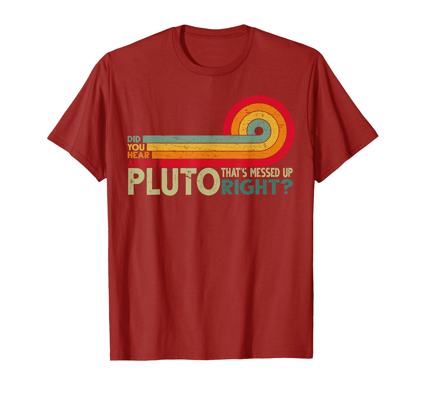DId you hear about pluto? Retro Funny Science T-Shirt