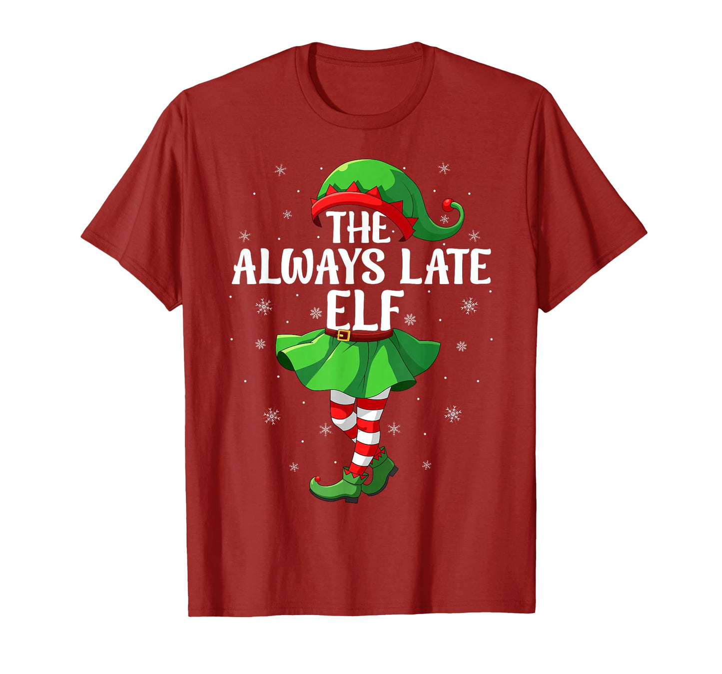 Always Late Elf Christmas Girls Women Elf Squad Xmas Family T-Shirt