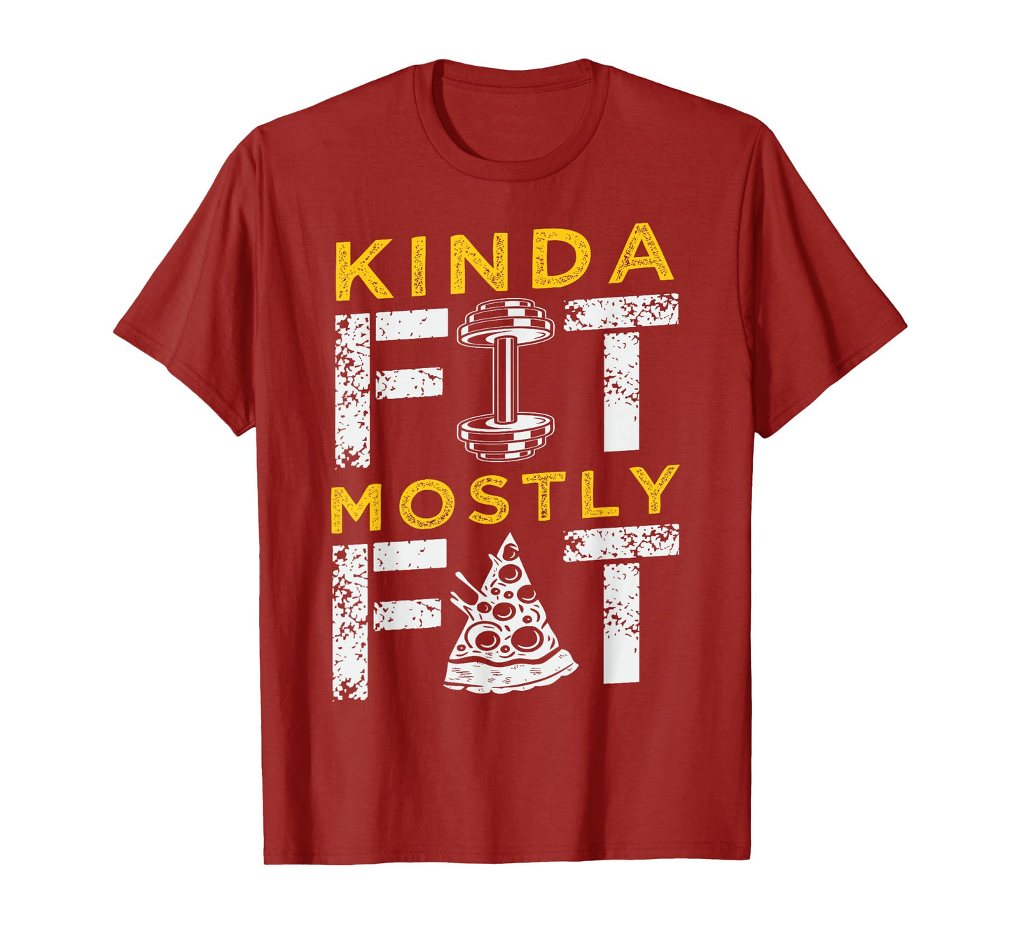 Kinda Fit Mostly Fat Fitness Funny Gym Workout T-Shirt