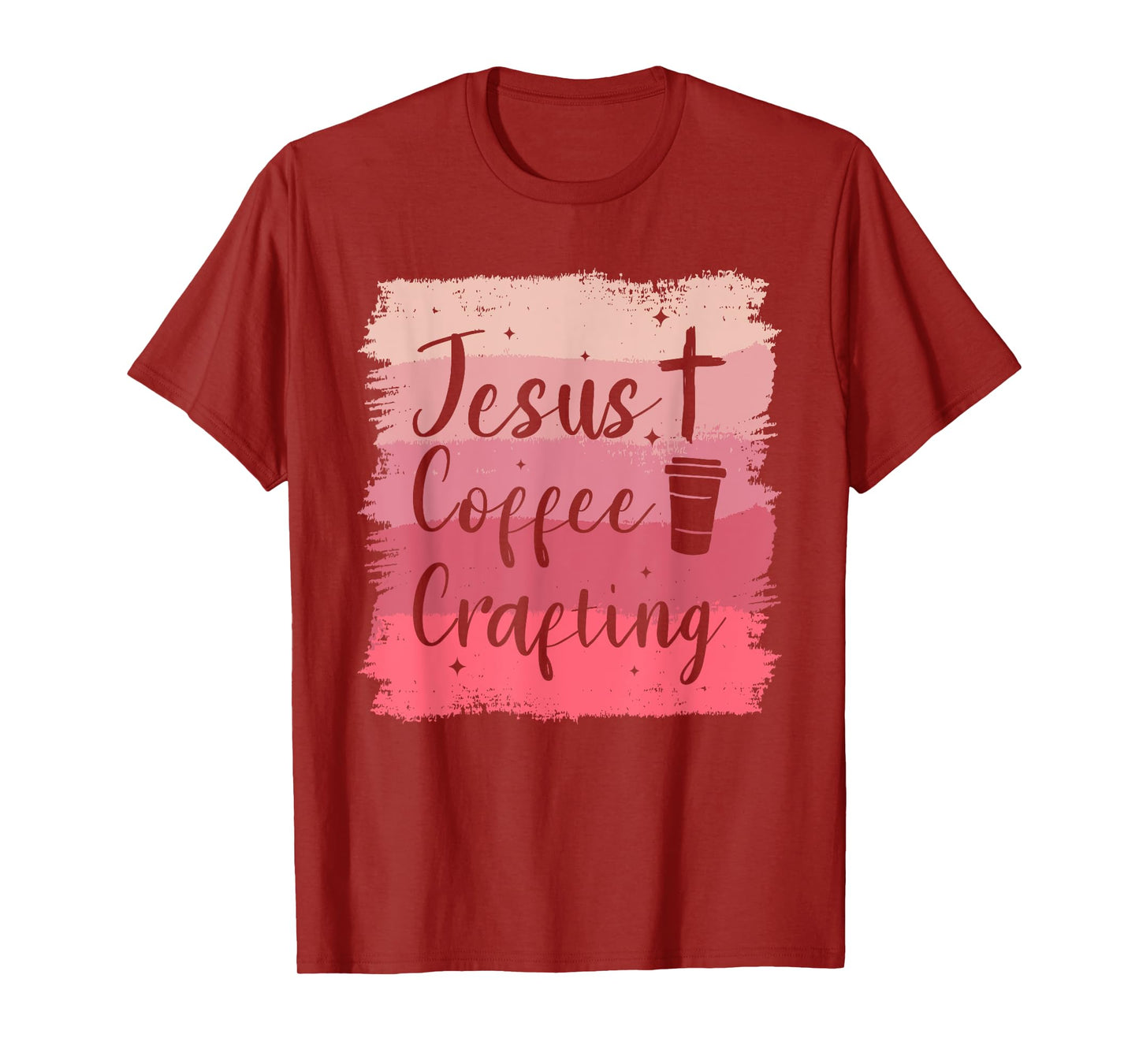 Jesus Coffee Crafting Crafts DIY Crafter T-Shirt