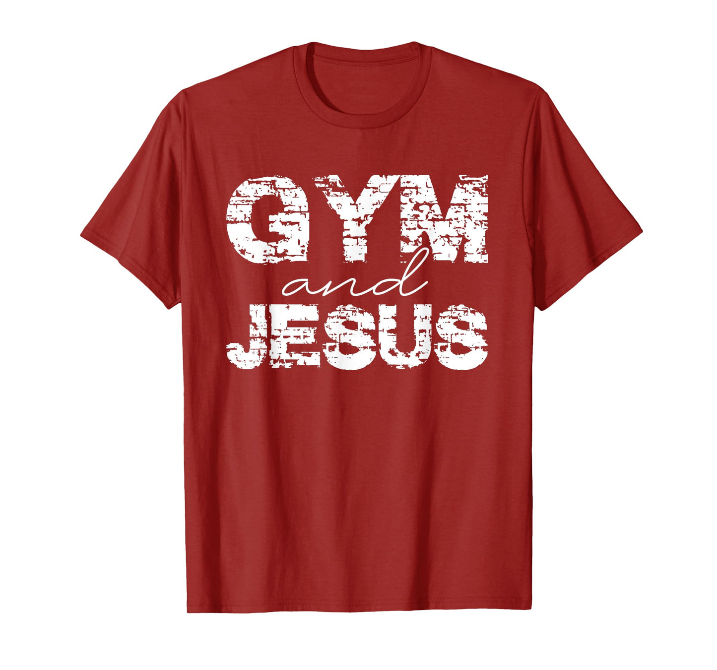 Gym and Jesus - Faith & Fitness Dedication T-Shirt