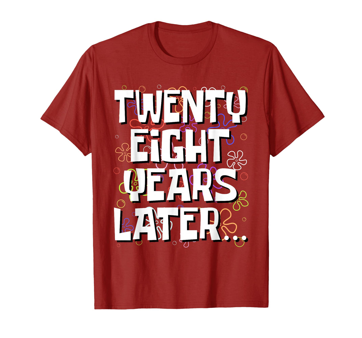 Twenty Eight Years Later Funny 28 Year Old 28th Birthday T-Shirt