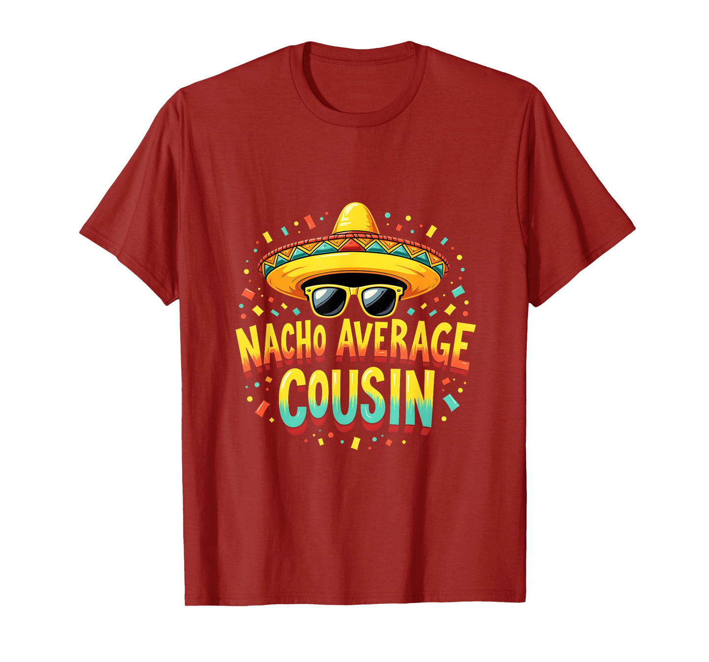 Fiesta Squad Funny Nacho Average Cousin Mexican T-Shirt