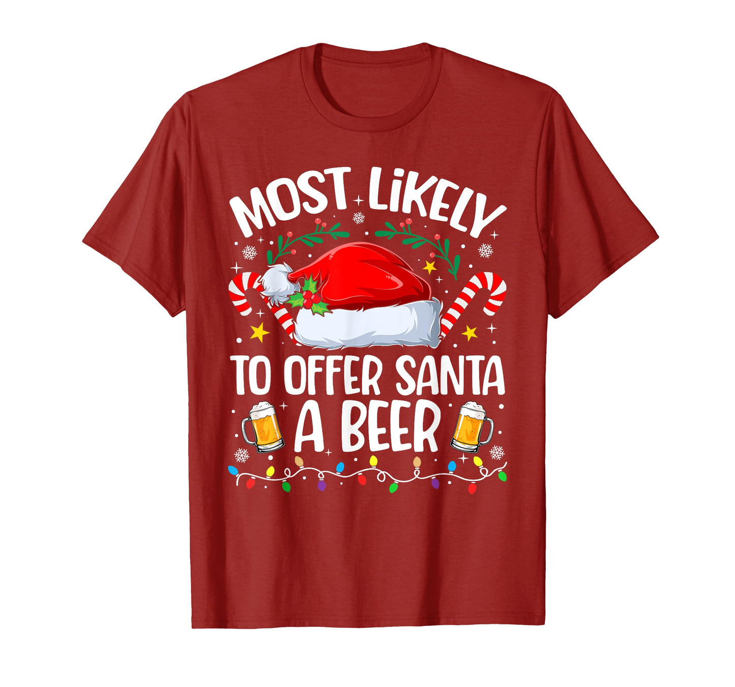 Family Christmas Most Likely to Offer Santa A Beer T-Shirt