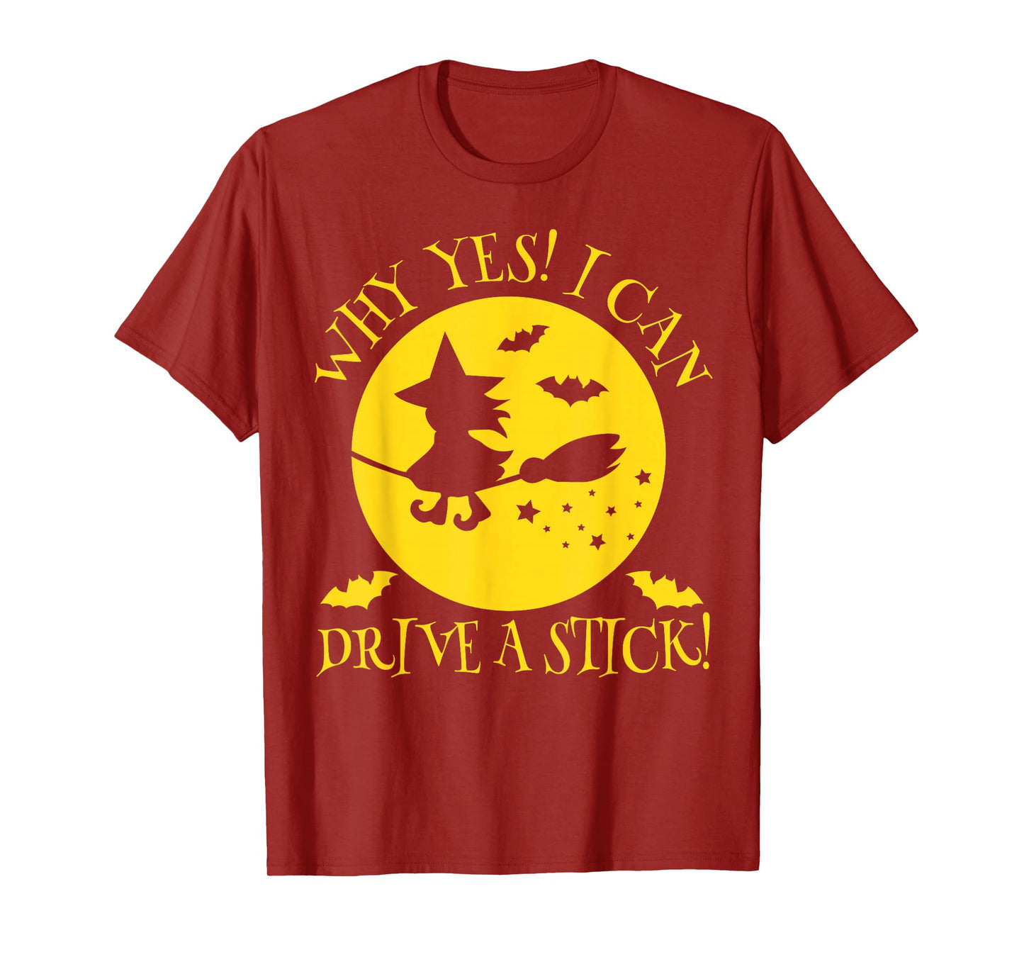 Why Yes Actually I Can Drive A Stick - Halloween Witch Broom T-Shirt