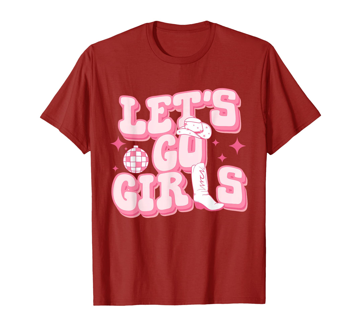 Let's Go Girls Pink Cowgirl Boots Disco Ball Cowgirl Hat T-Shirt