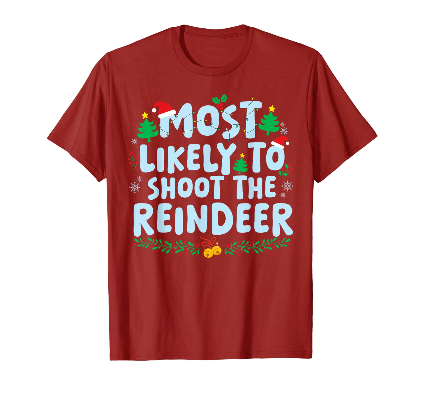Most Likely to Shoot The Reindeer Family Matching Christmas T-Shirt