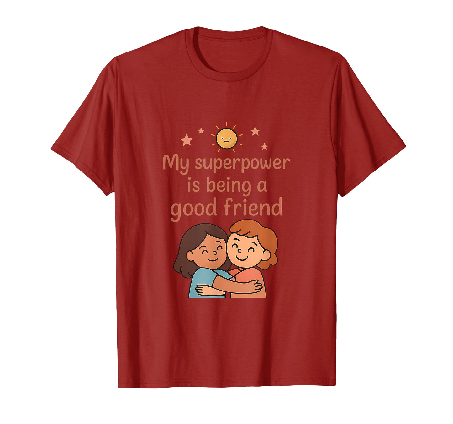 My Superpower is Being A Good Friend Graphic T-Shirt