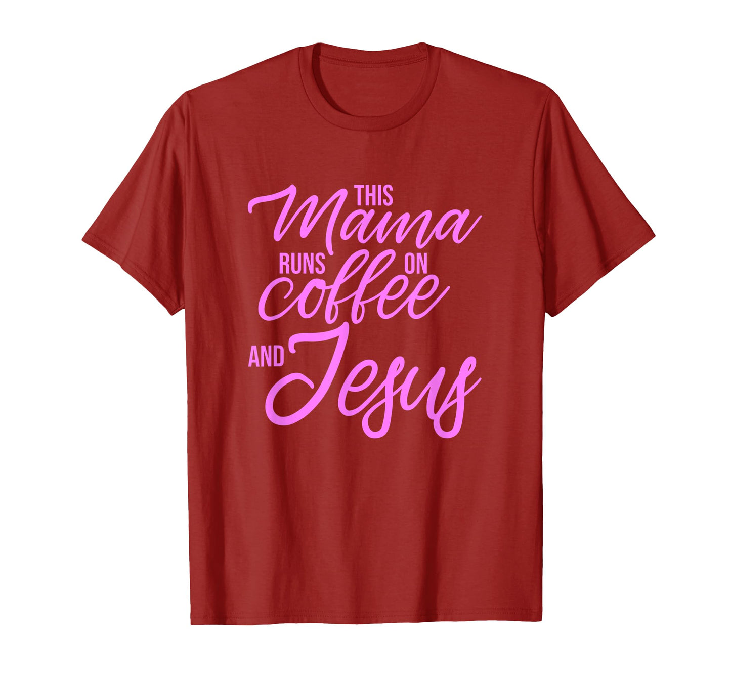 This Mama Runs On Coffee And Jesus - Christian Mother T-Shirt