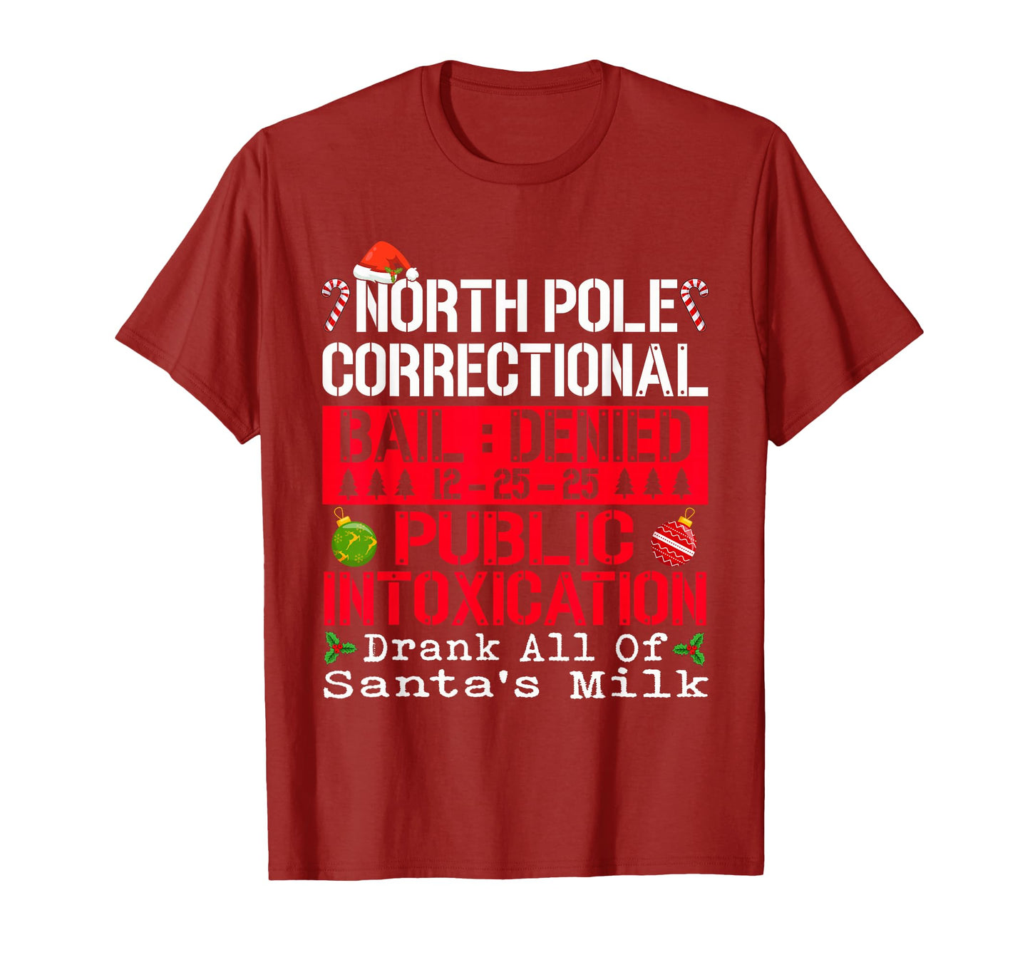 North Pole Public Intoxication Drank All of Santa's Milk T-Shirt
