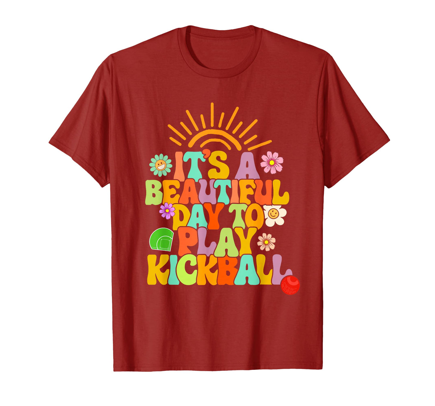 Kickball Player It's A Beautiful Day To Play Kickball Coach T-Shirt
