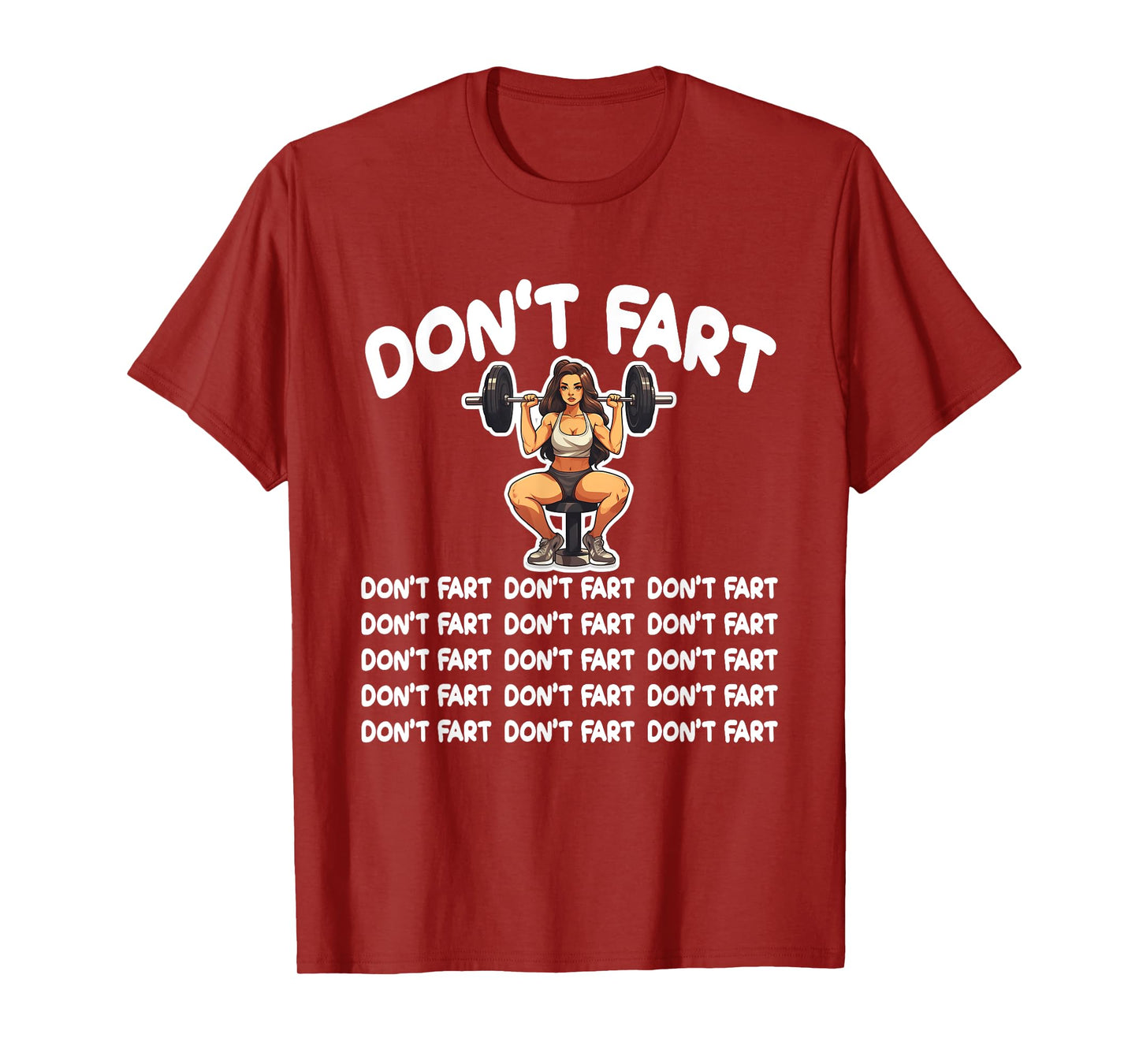 Funny Fitness Don't Fart Weightlifting Gym for a Gym Lover T-Shirt
