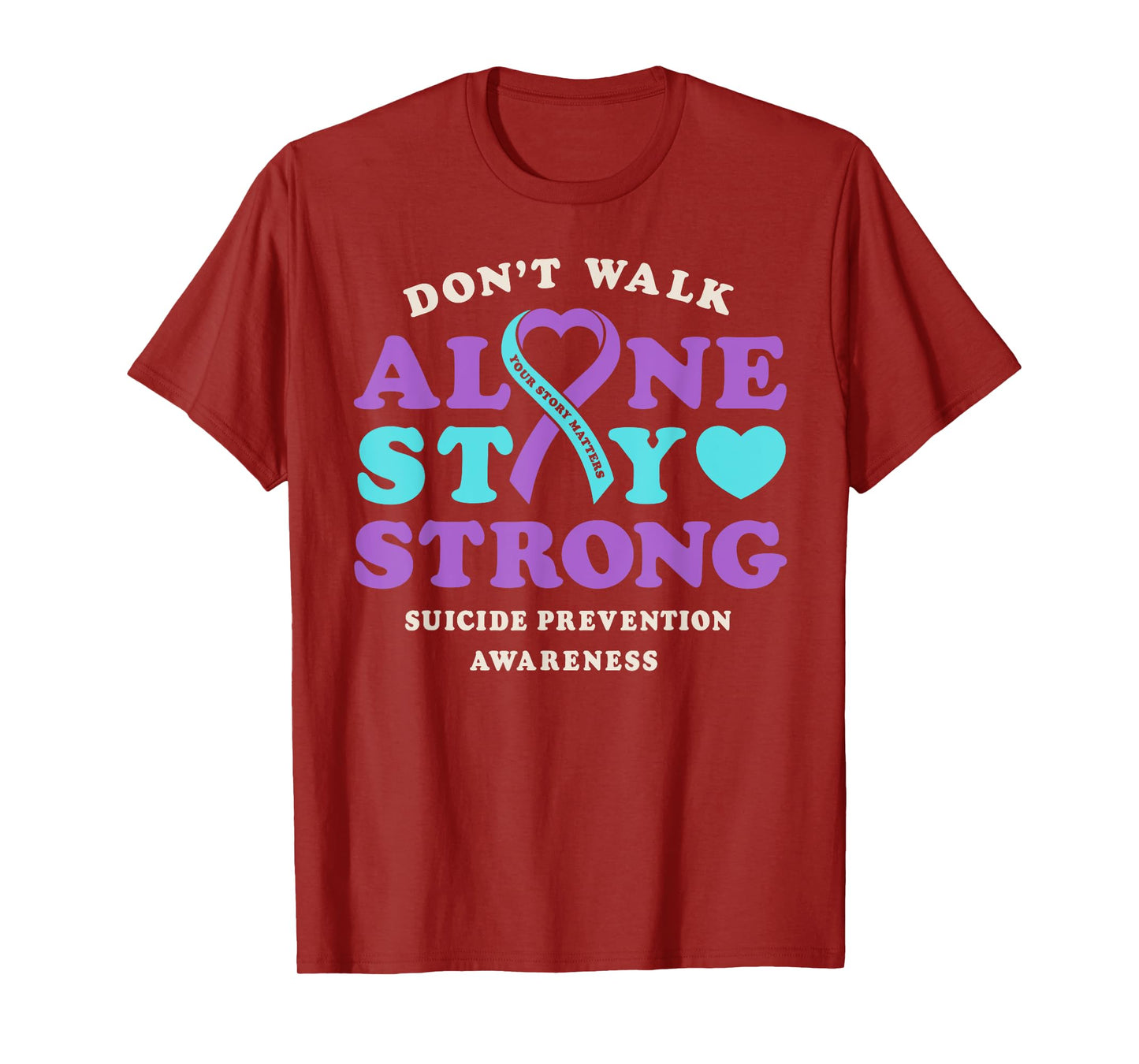 Don't Walk Alone Suicide Prevention Awareness Ribbon Heart T-Shirt