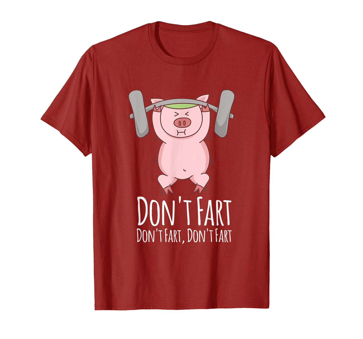 Don't Fart T-Shirt Funny Fitness Gym Workout Squats T-Shirt