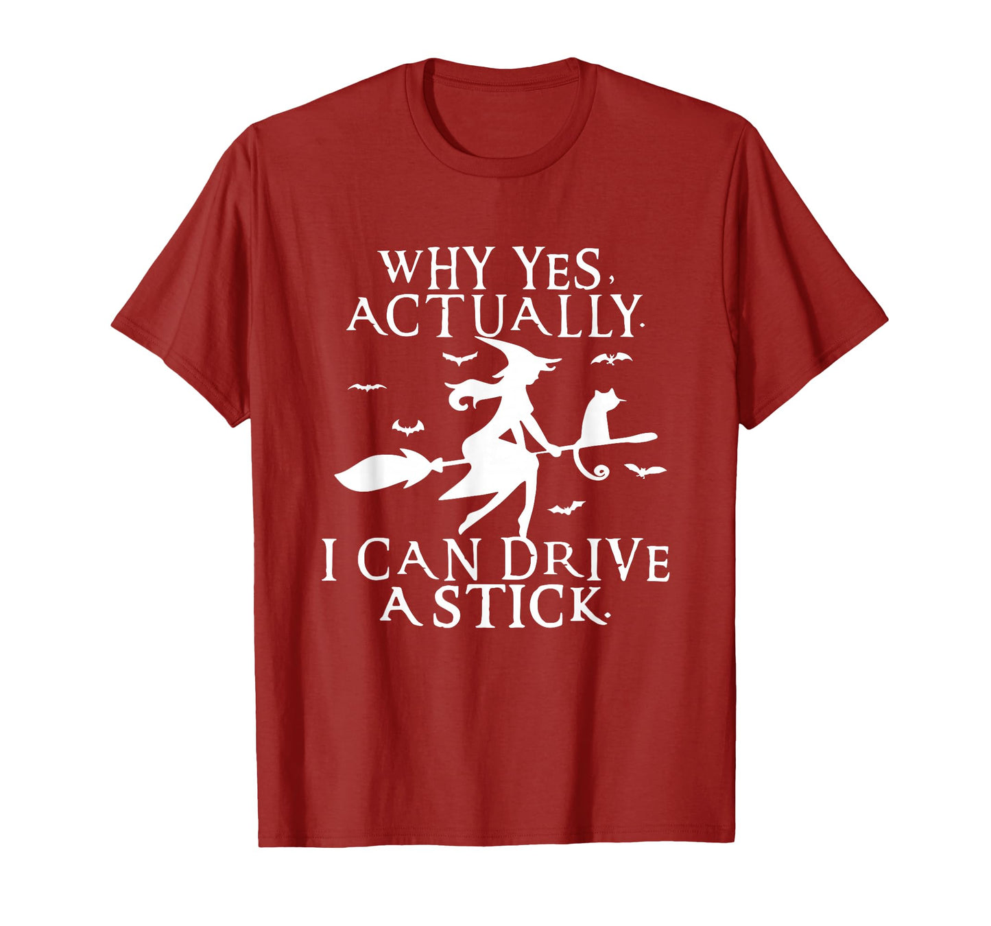 Why Yes Actually I Can Drive A Stick Halloween Salem Witch T-Shirt