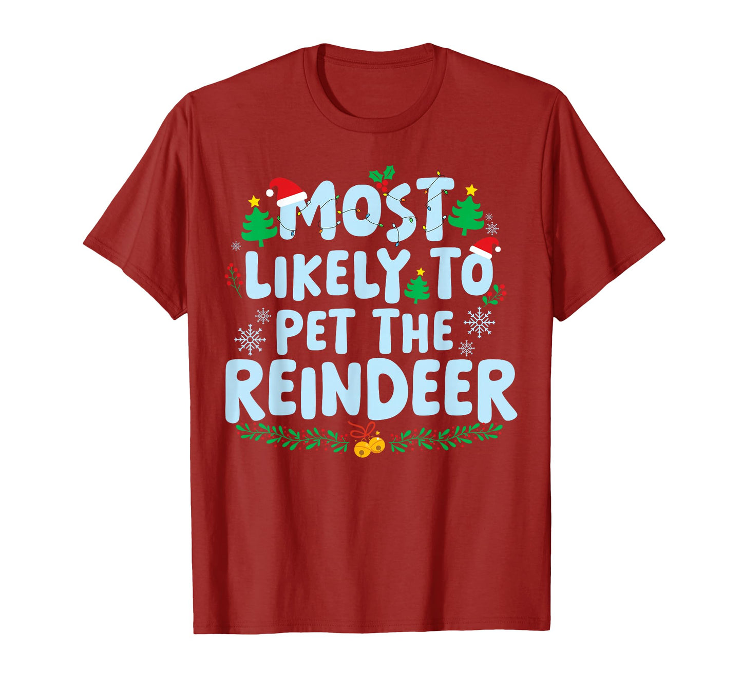 Most Likely to Pet The Reindeer Family Matching Christmas T-Shirt
