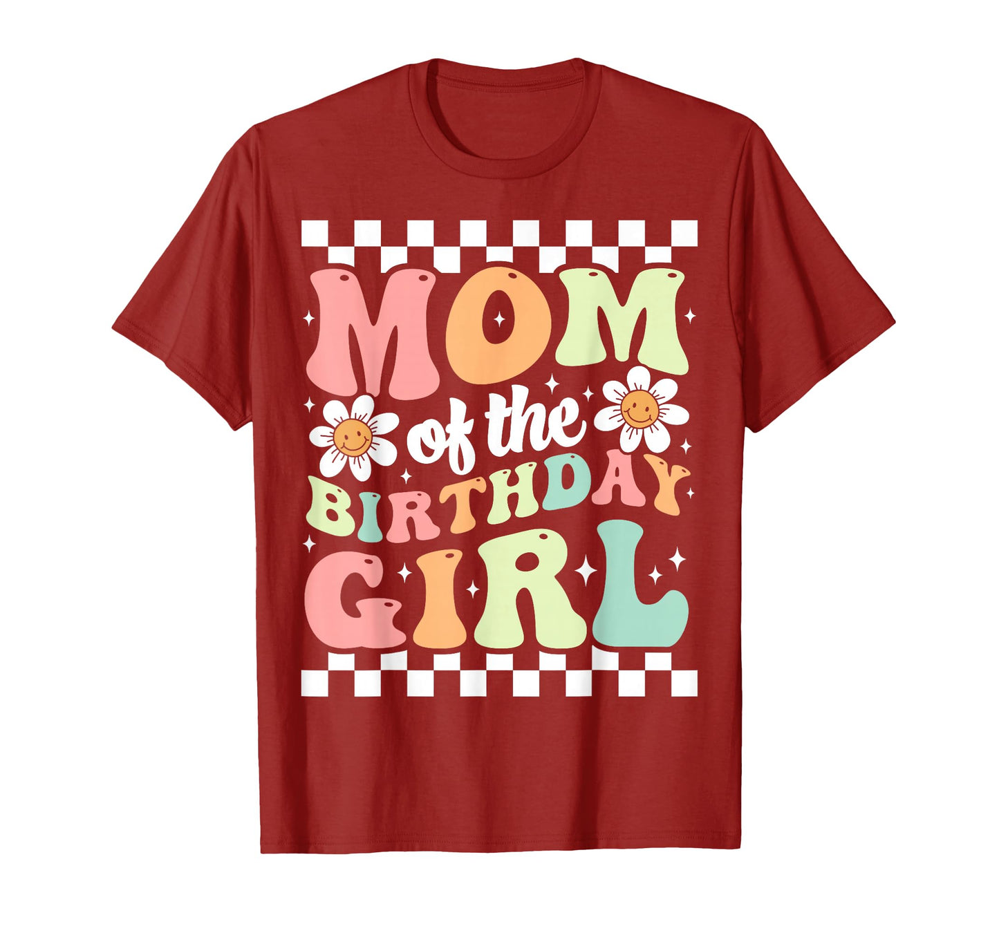 Mom of The Birthday Girl Cute Family Groovy Birthday Party T-Shirt